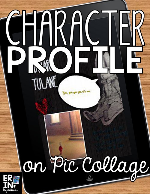 Use the free app Pic Collage to make a character profile about ANY character from ANY book. Pic Collage is a free app available on iPads, Kindles, Android, and Windows 10.