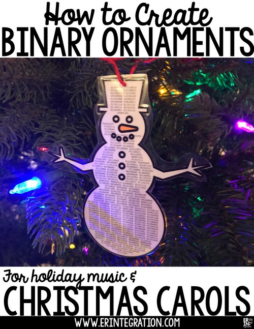 Erintegration Creating Christmas Carols in Binary Code Ornaments for the Technology Lab 01