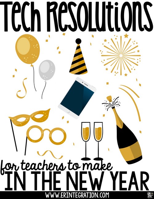 Erintegration Tech Resolutions for Teachers to Make in the New Year image