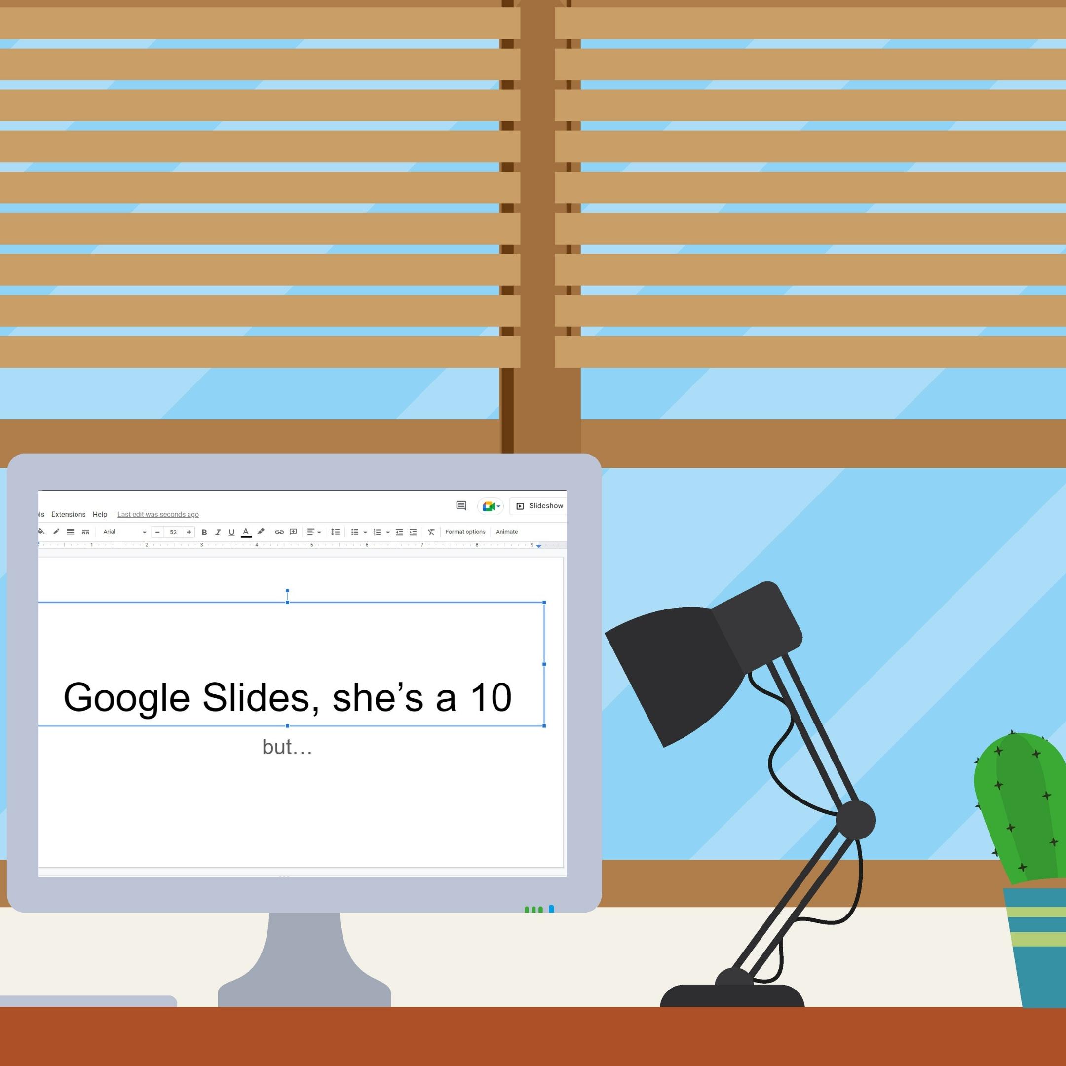 Google Slides - she's a ten but...